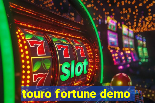 touro fortune demo